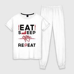 Женская пижама Надпись: Eat Sleep Stray Repeat