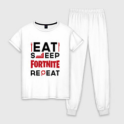 Пижама хлопковая женская Надпись: eat sleep Fortnite repeat, цвет: белый