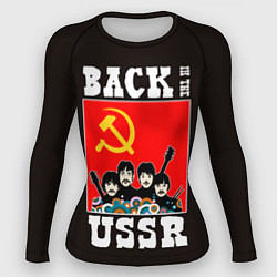 Рашгард женский Back In The USSR, цвет: 3D-принт