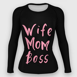 Рашгард женский Wife Mom Boss, цвет: 3D-принт