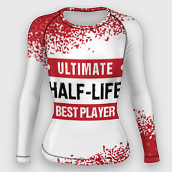 Рашгард женский Half-Life: красные таблички Best Player и Ultimate, цвет: 3D-принт