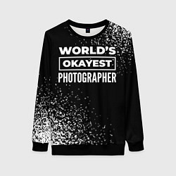 Свитшот женский Worlds okayest photographer - dark, цвет: 3D-черный