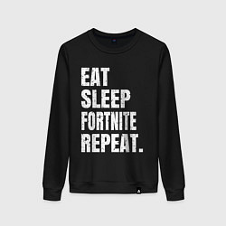 Женский свитшот EAT SLEEP FORTNITE REPEAT