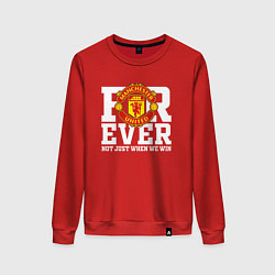 Женский свитшот Manchester United FOREVER NOT JUST WHEN WE WIN