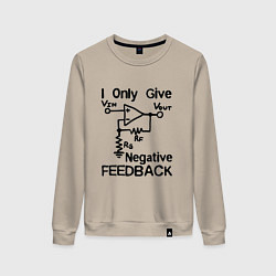 Свитшот хлопковый женский Инженер - I only give negative feedback, цвет: миндальный