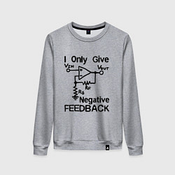 Свитшот хлопковый женский Инженер - I only give negative feedback, цвет: меланж