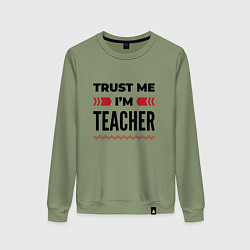 Женский свитшот Trust me - Im teacher