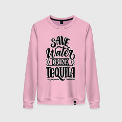 Женский свитшот Спаси воду - пей текилу