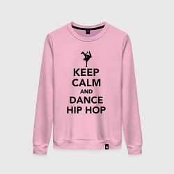 Свитшот хлопковый женский Keep calm and dance hip hop, цвет: светло-розовый