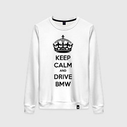 Женский свитшот Keep Calm & Drive BMW