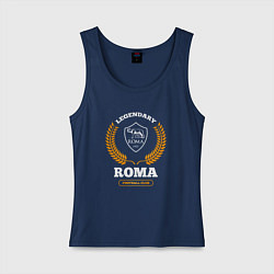 Майка женская хлопок Лого Roma и надпись Legendary Football Club, цвет: тёмно-синий