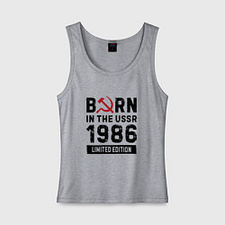 Женская майка Born In The USSR 1986 Limited Edition