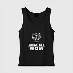 Женская майка Greatest Mom