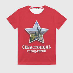 Футболка женская Севастополь город-герой, цвет: 3D-принт