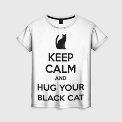 Женская футболка Обними своего черного кота