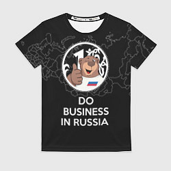 Женская футболка Do business in Russia
