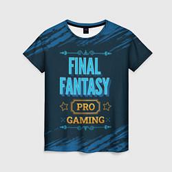 Футболка женская Игра Final Fantasy: PRO Gaming, цвет: 3D-принт