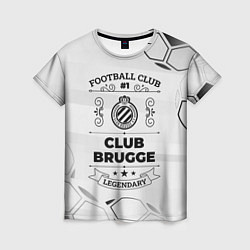 Футболка женская Club Brugge Football Club Number 1 Legendary, цвет: 3D-принт