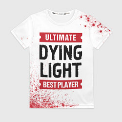 Футболка женская Dying Light: красные таблички Best Player и Ultima, цвет: 3D-принт