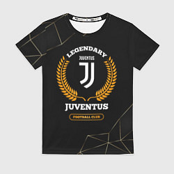 Футболка женская Лого Juventus и надпись Legendary Football Club на, цвет: 3D-принт