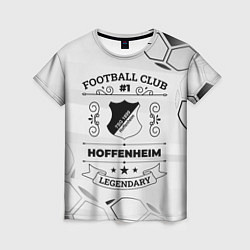 Футболка женская Hoffenheim Football Club Number 1 Legendary, цвет: 3D-принт