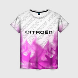 Футболка женская Citroen pro racing: символ сверху, цвет: 3D-принт