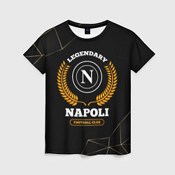 Футболка женская Лого Napoli и надпись legendary football club на т, цвет: 3D-принт