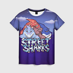 Футболка женская Street sharks - Городские Уличные Акулы, цвет: 3D-принт