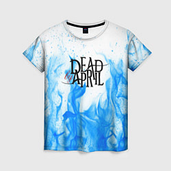 Футболка женская Dead by april fire blue, цвет: 3D-принт