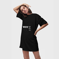 Футболка женская длинная ?WHY NOT YES, цвет: 3D-принт — фото 2