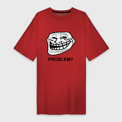 Футболка женская-платье Trollface. Problem? Проблемы?, цвет: красный