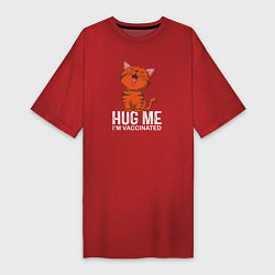 Футболка женская-платье Hug Me Im Vaccinated, цвет: красный