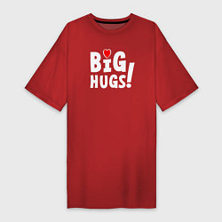 Женская футболка-платье Big hugs! Крепкие объятия!