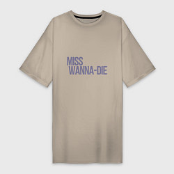 Женская футболка-платье Miss Wanna Die