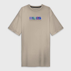 Футболка женская-платье Blues is a state of mind, цвет: миндальный