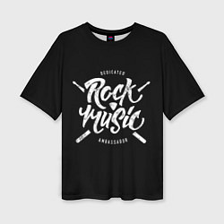Футболка оверсайз женская Rock Music, цвет: 3D-принт