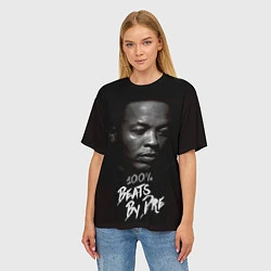 Футболка оверсайз женская Dr. Dre: 100% Beats, цвет: 3D-принт — фото 2