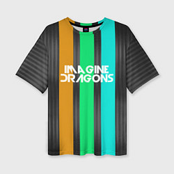 Футболка оверсайз женская Imagine Dragons: Evolve Lines, цвет: 3D-принт