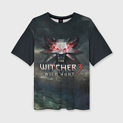 Футболка оверсайз женская The Witcher 3: Wild Hunt, цвет: 3D-принт
