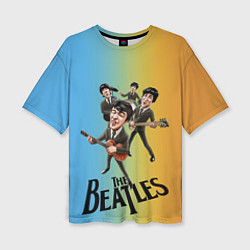 Футболка оверсайз женская The Beatles - world legend, цвет: 3D-принт