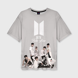 Футболка оверсайз женская BTS - Take love, цвет: 3D-принт