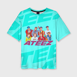 Футболка оверсайз женская Ateez, цвет: 3D-принт