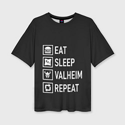 Футболка оверсайз женская EatSleepValheimRepeat, цвет: 3D-принт