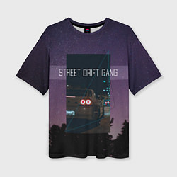 Футболка оверсайз женская Street Drift Gang Дрифт, цвет: 3D-принт