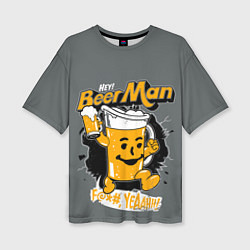 Женская футболка оверсайз BEER MAN