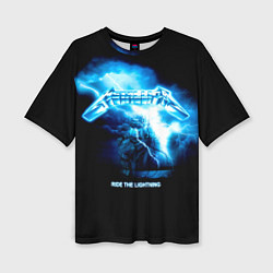 Женская футболка оверсайз Ride the Lightning Metallica