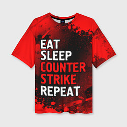 Женская футболка оверсайз Eat Sleep Counter Strike Repeat Брызги