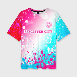 Футболка оверсайз женская Leicester City Neon Gradient, цвет: 3D-принт