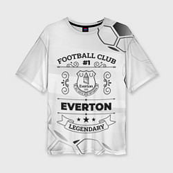 Футболка оверсайз женская Everton Football Club Number 1 Legendary, цвет: 3D-принт