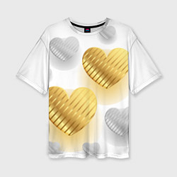Футболка оверсайз женская Золотые и серебряные сердца, цвет: 3D-принт